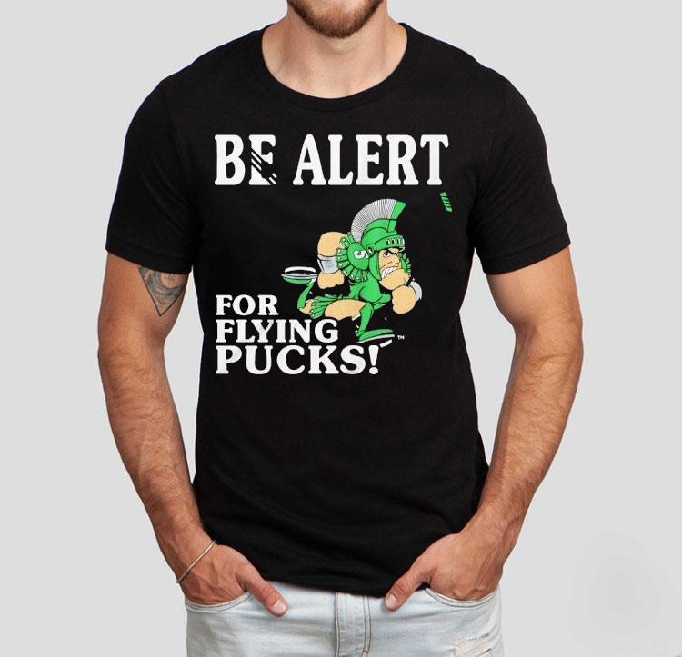 Michigan State Spartans Be Alert For Flying Pucks Shirt