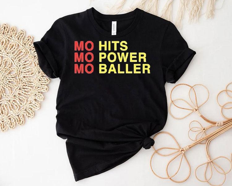 Mo Hits Mo Power Mo Baller Shirt