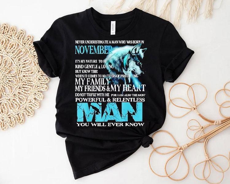 Wolf Never Underestimate A Man Who Was Born In November Shirt
