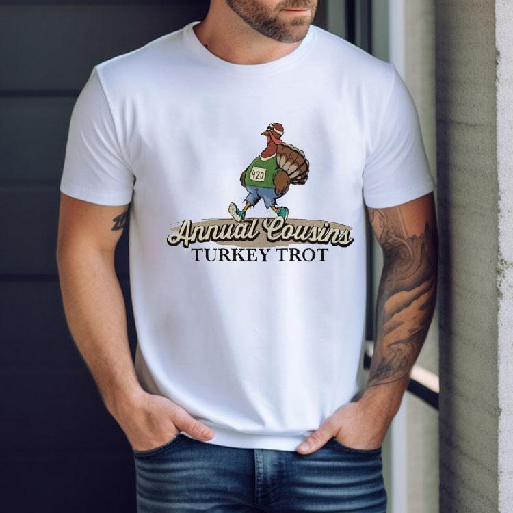 Annual Cousins 420 Turkey Trot Shirt