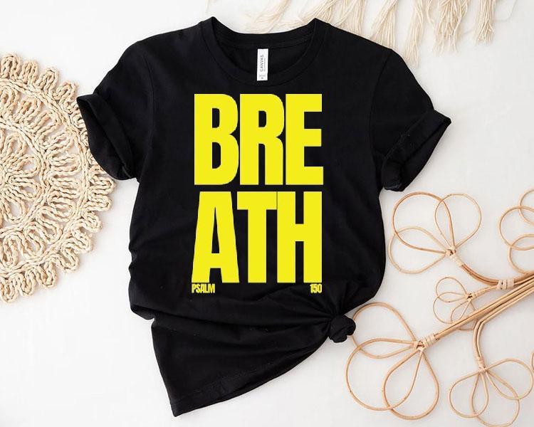 Breath Psalm 150 Shirt