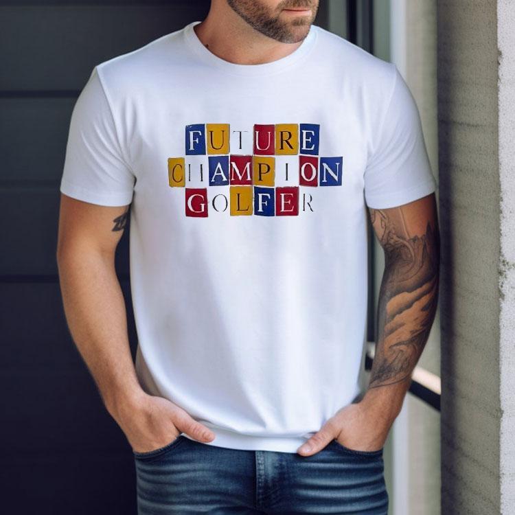 Future Champion Golfer Shirt
