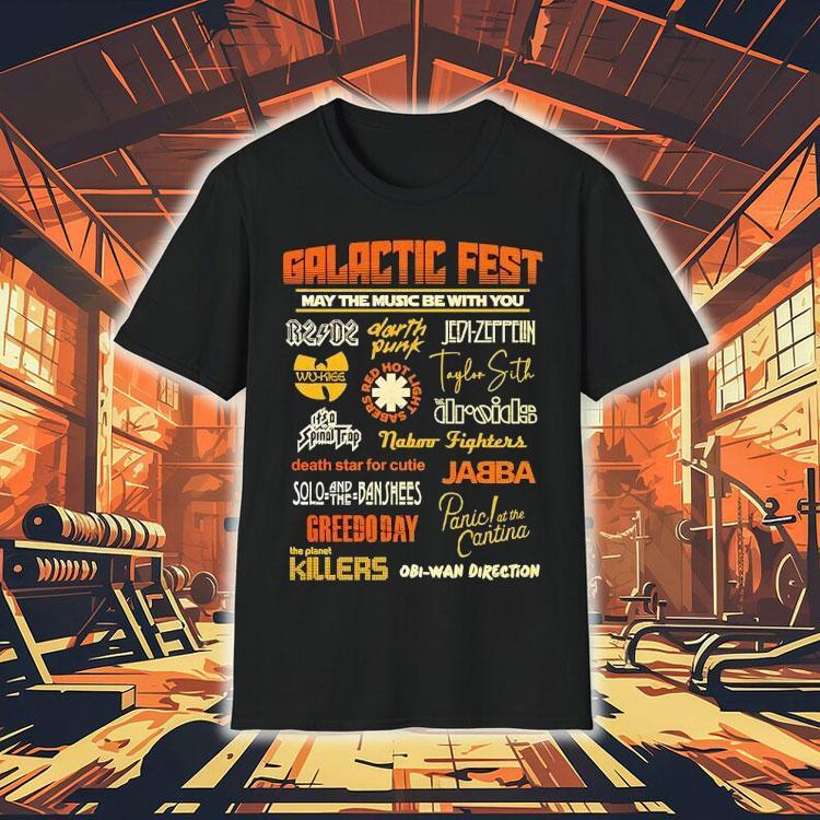 Galactic Fest May The Music Be With You A Music Festival Style Star Wars Shirt