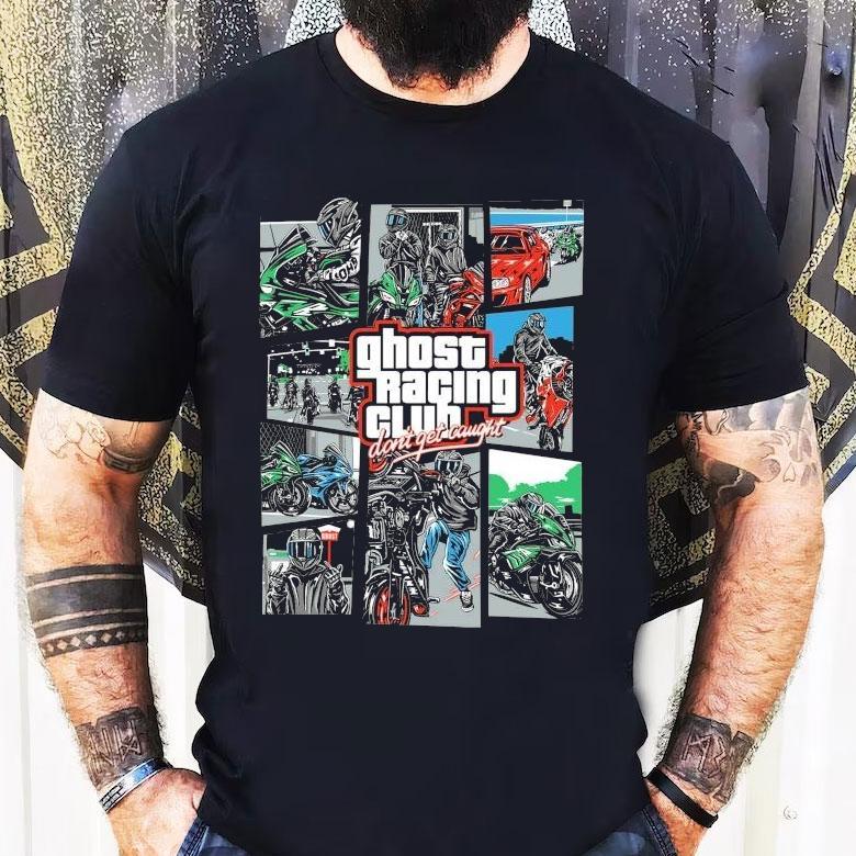 Ghost Racing Club Don't Get Caught Gta Shirt