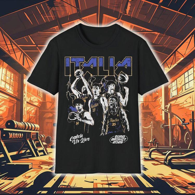 Italy Catch Us Live Euro Basket 2025 Shirt