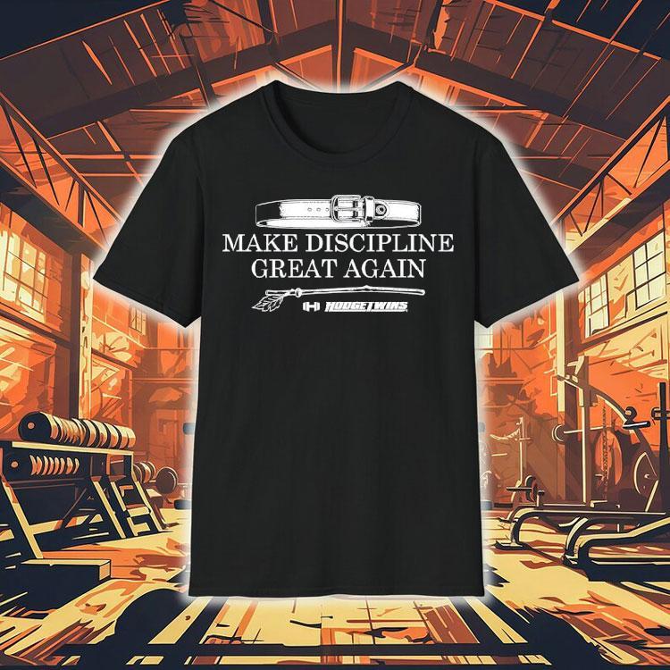 Make Discipline Great Again Shirt