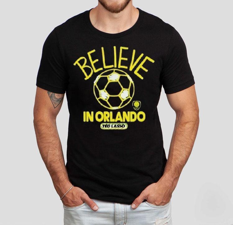 Orlando City Sc Mls X Ted Lasso Believe Shirt