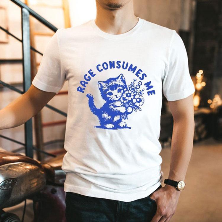 Rage Consumes Me Cat Shirt