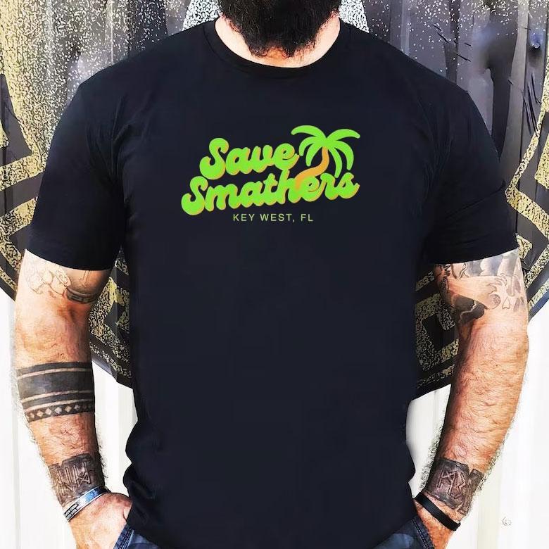 Save Smathers Key West Fl Shirt