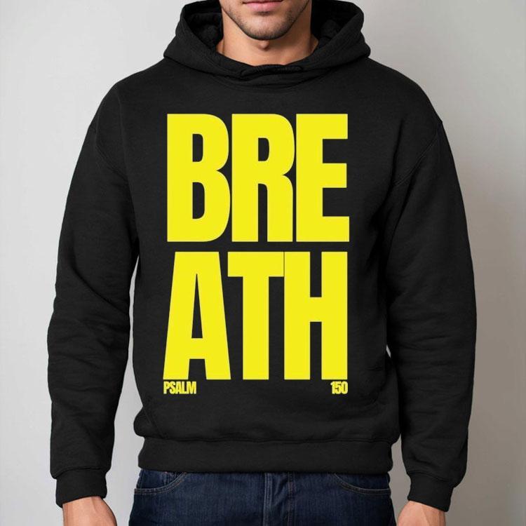 Breath Psalm 150 Shirt