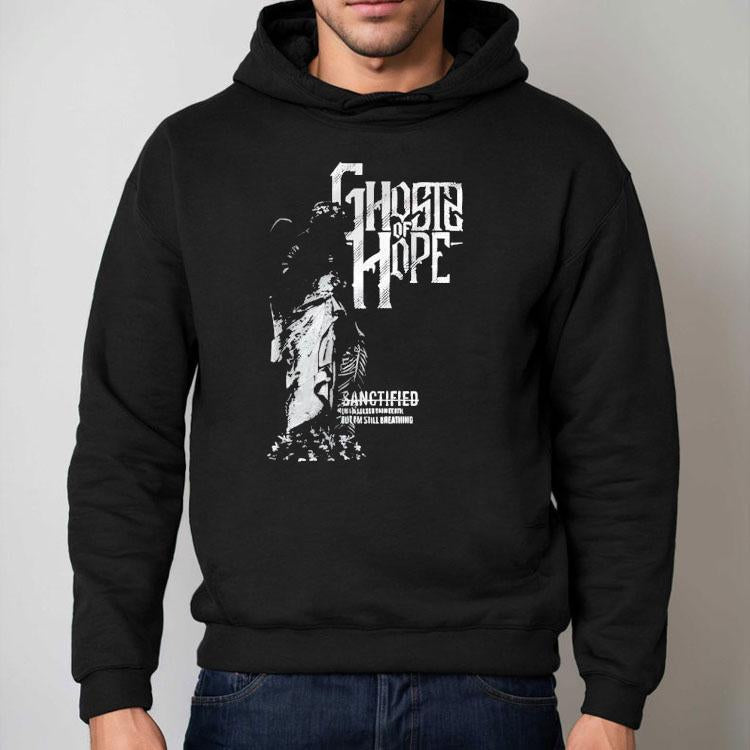 Ghosts Of Hope Sanctified Shirt