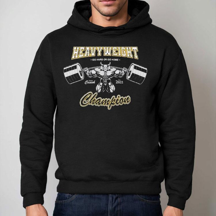 Heavyweight Champion Go Hard Or Go Home Games Caseoh 2024 Shirt