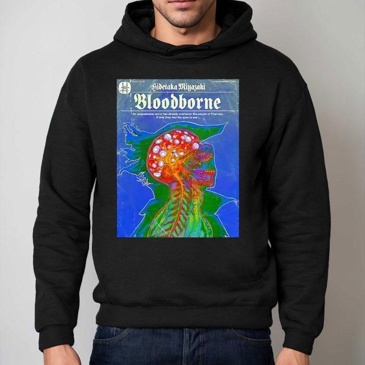 Hidetaka Miyazaki Bloodborne An Unspeakable Terror Has Already Overtaken The People Of Yharnam Shirt
