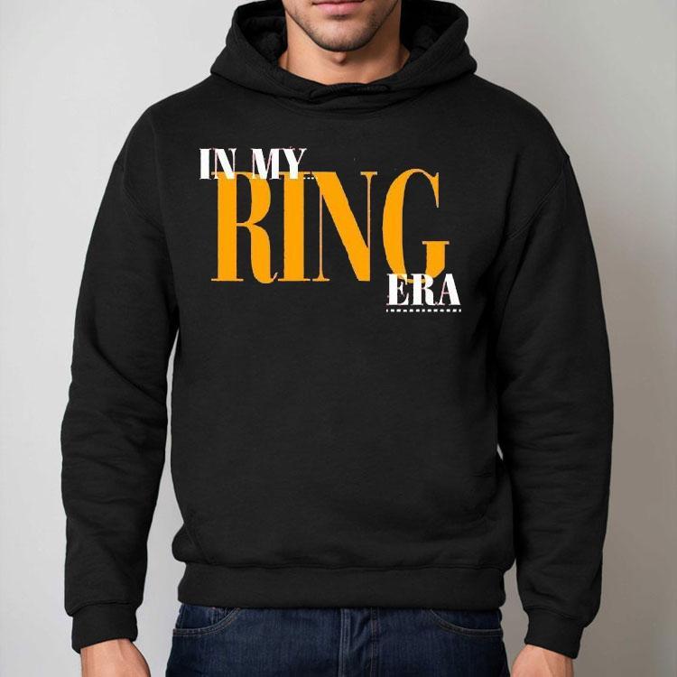 In My Ring Era Shirt