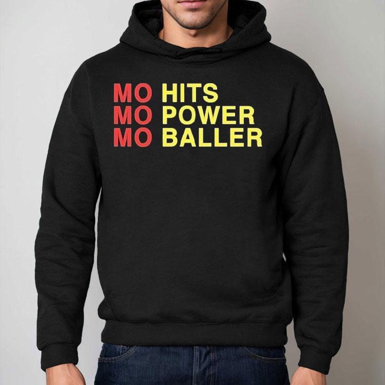Mo Hits Mo Power Mo Baller Shirt