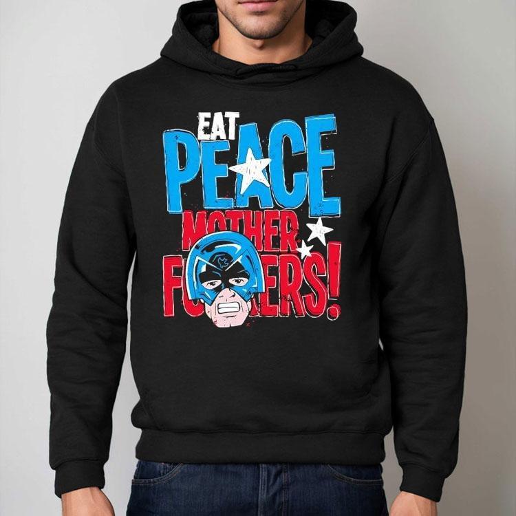 Peacemaker Eat Peace Mother Fckers Shirt