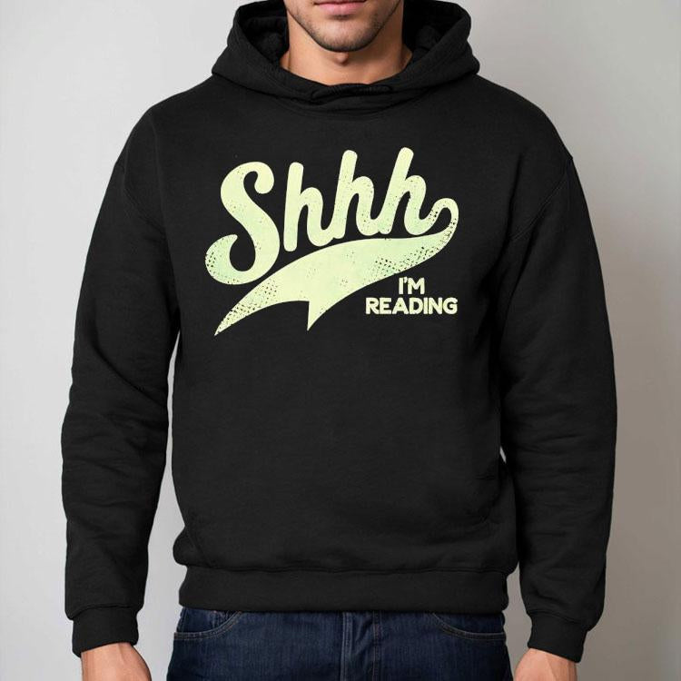 Shhh I'm Reading Shirt