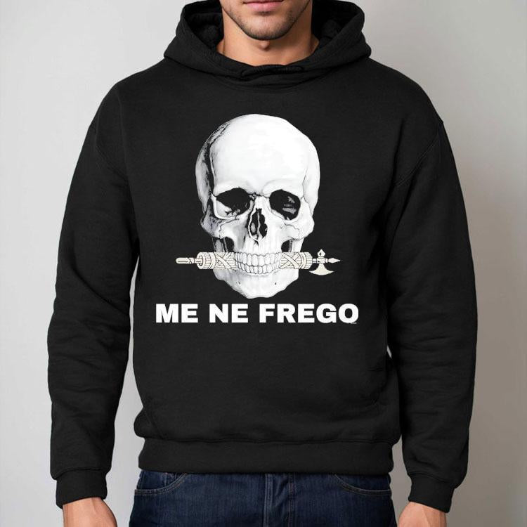Skull Me Ne Frego Shirt