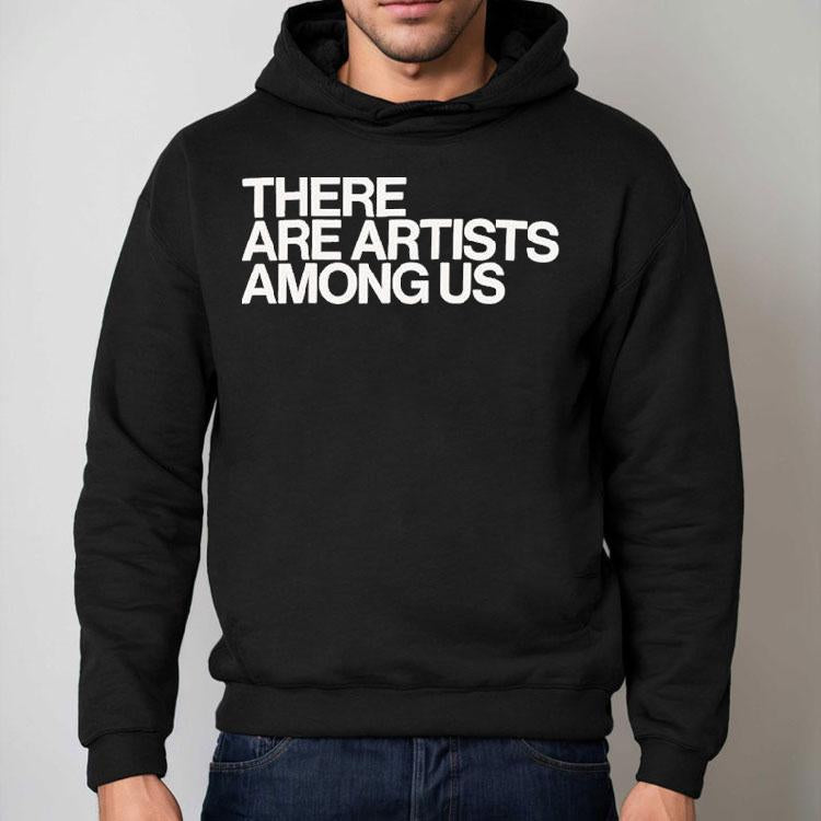 Whitney There Are Artists Among Us Shirt