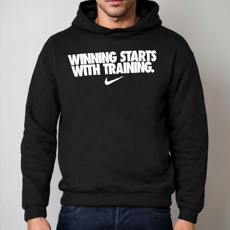 Winning Starts With Training Shirt