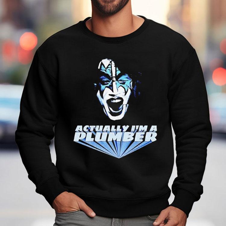 Actually I'm A Plumber Ace Frehley Shirt