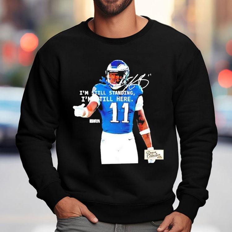 Aj Brown Philadelphia Eagles Philly I'm Still Standing I'm Still Here Shirt