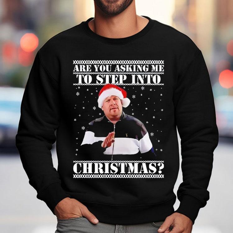 Are You Asking Me Step Into Christmas Smithy Nessa Shirt Xmas Shirt
