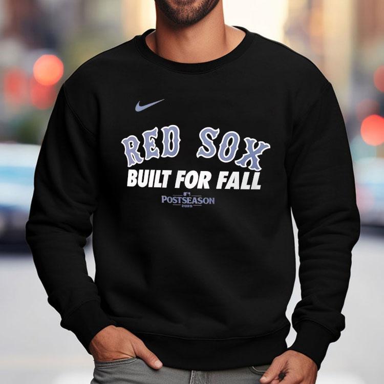 Boston Red Sox Baseball Built For Fall Mlb Postseason 2025 Shirt