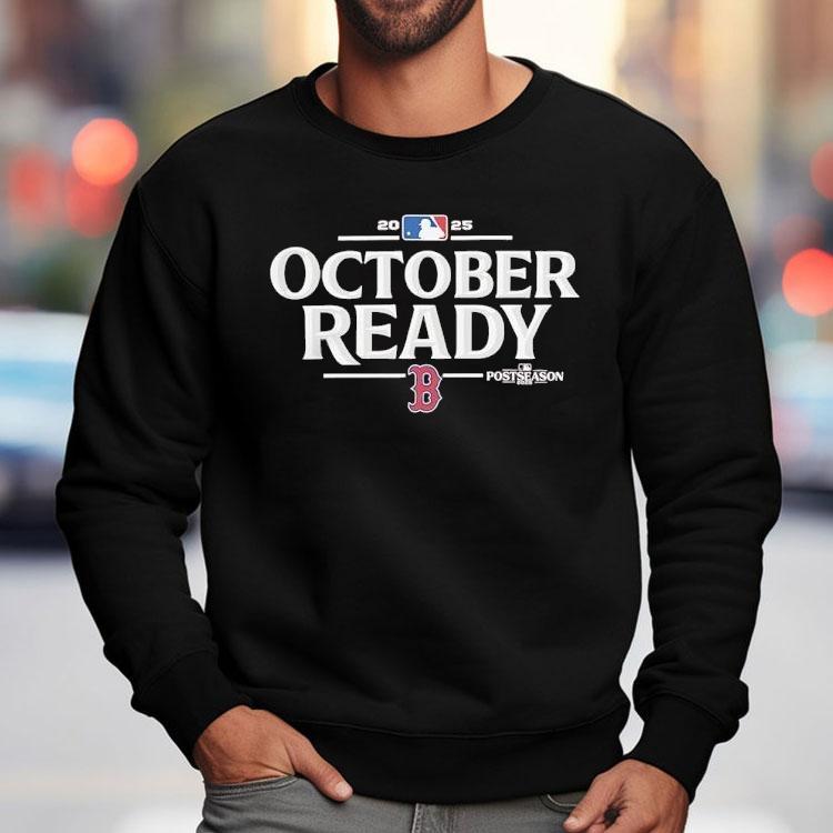 Boston Red Sox October Ready Mlb Postseason 2025 Shirt