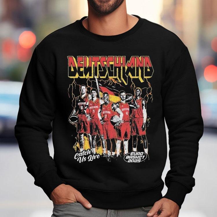 Germany Catch Us Live Euro Basket 2025 Shirt