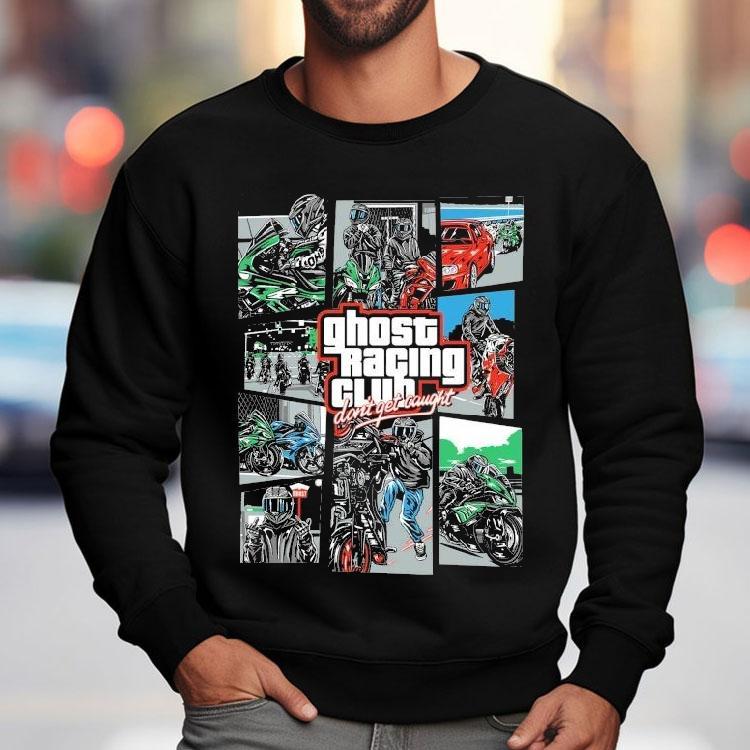 Ghost Racing Club Don't Get Caught Gta Shirt