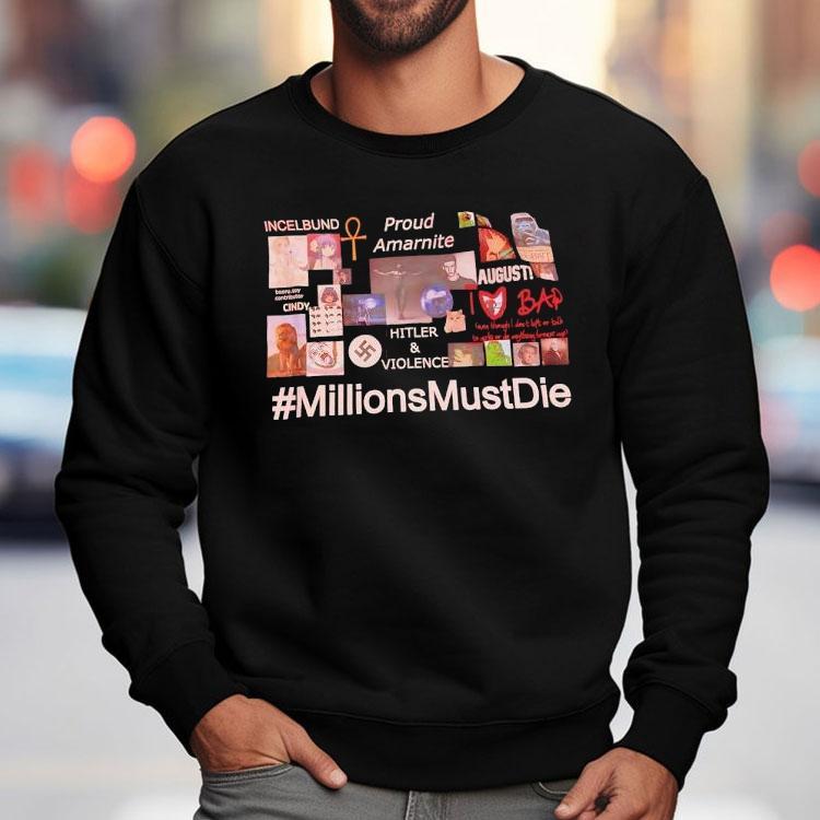 Incelbund Proud Amarnite Hitler And Viloence Millions Must Die Shirt