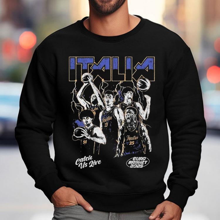 Italy Catch Us Live Euro Basket 2025 Shirt