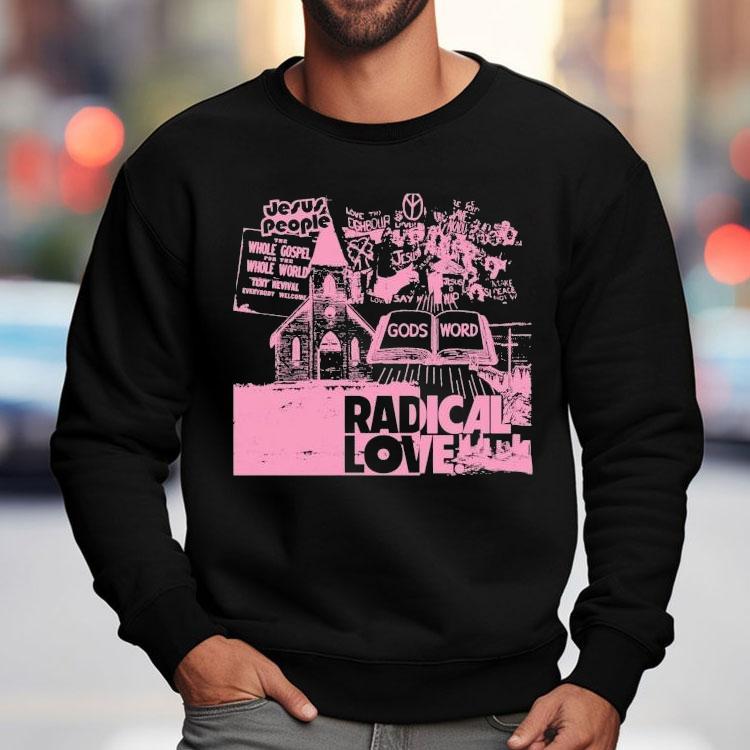 Mercy Culture Jesus People Gods Radical Love Shirt