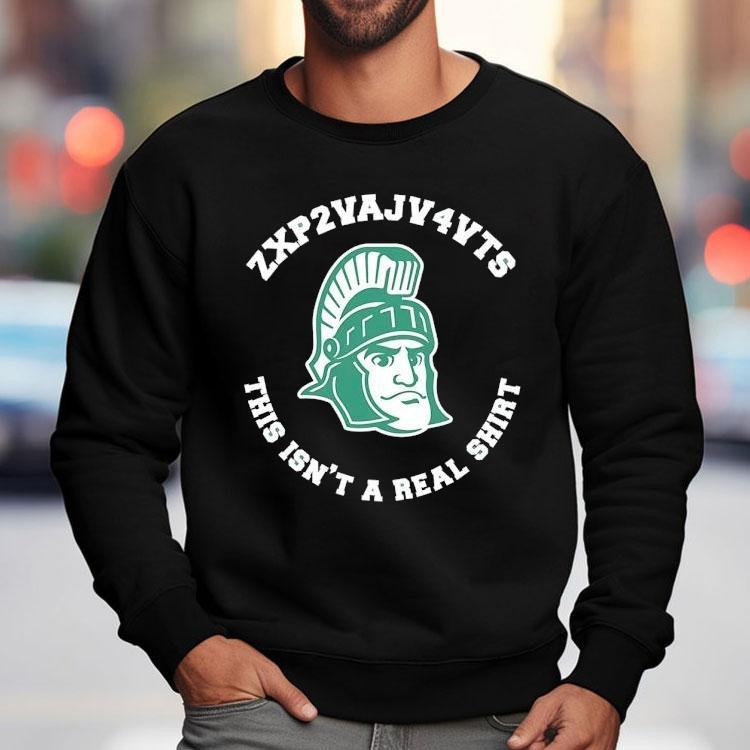 Michigan State Spartans This Isn't A Real Shirt