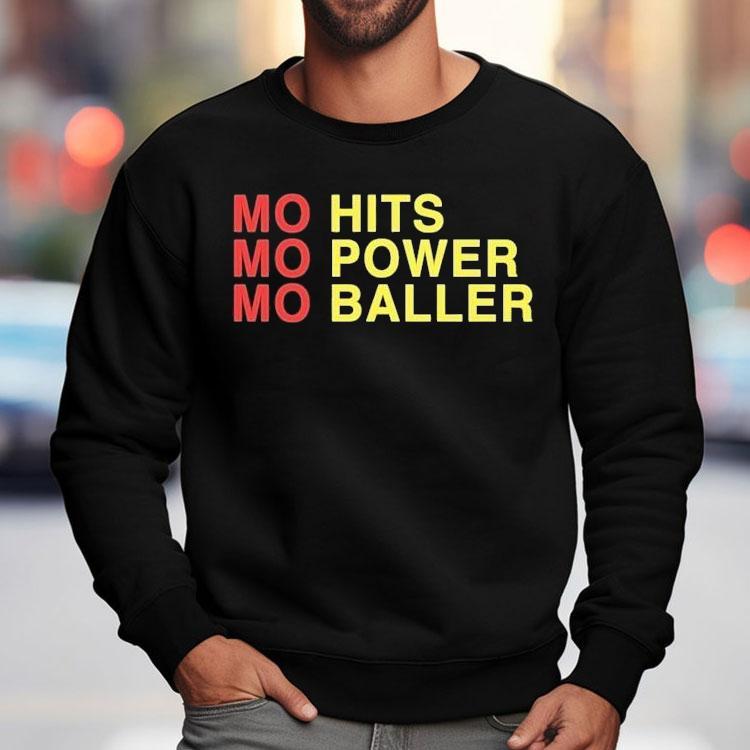 Mo Hits Mo Power Mo Baller Shirt