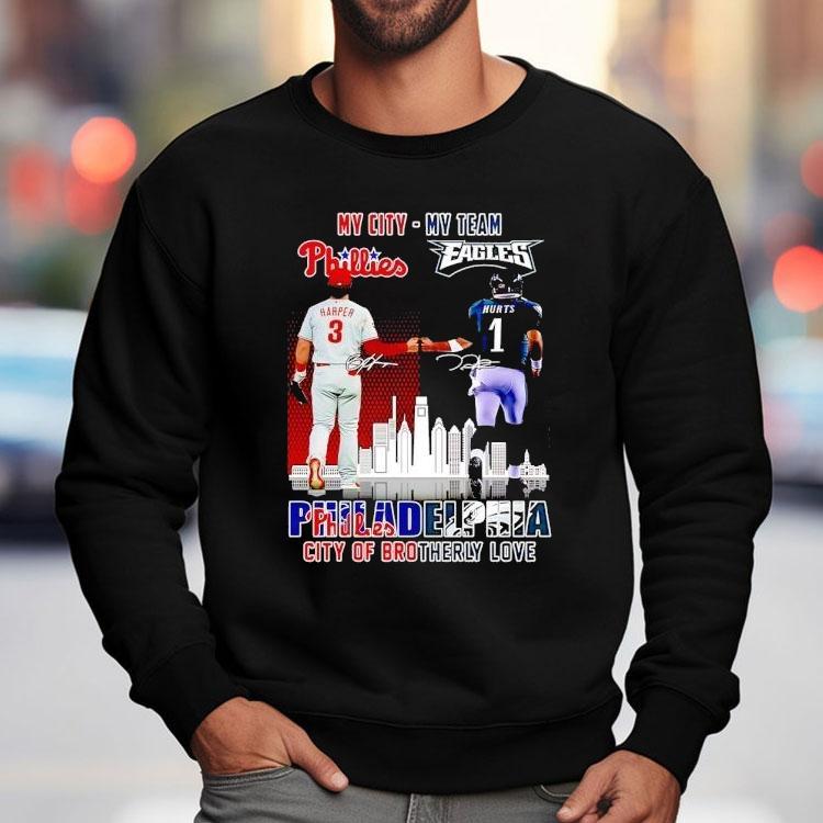 My City Harper Phillies And My Team Hurts Eagles Philadelphia City Of Brotherly Love Signatures Shirt