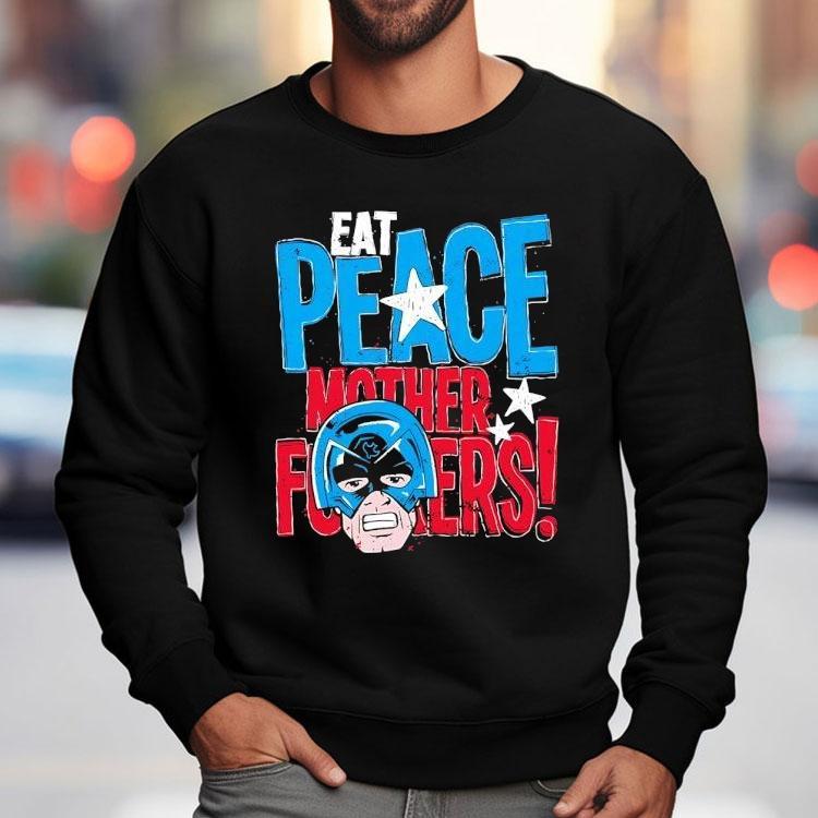 Peacemaker Eat Peace Mother Fckers Shirt