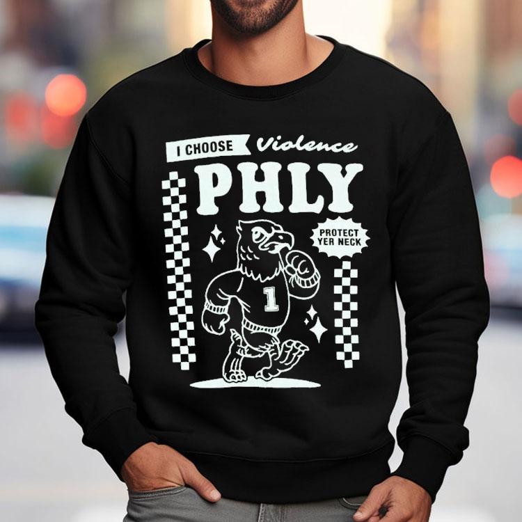 Philadelphia Eagles I Choose Violence Philly Protect Yer Neck Shirt