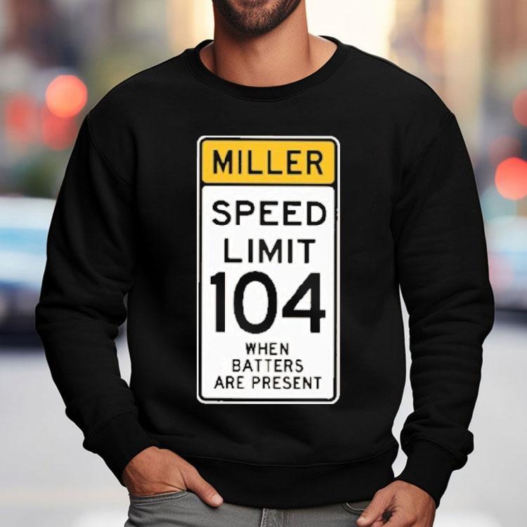 San Diego Padres Mason Miller Speed Limit 104 When Batters Are Present Shirt