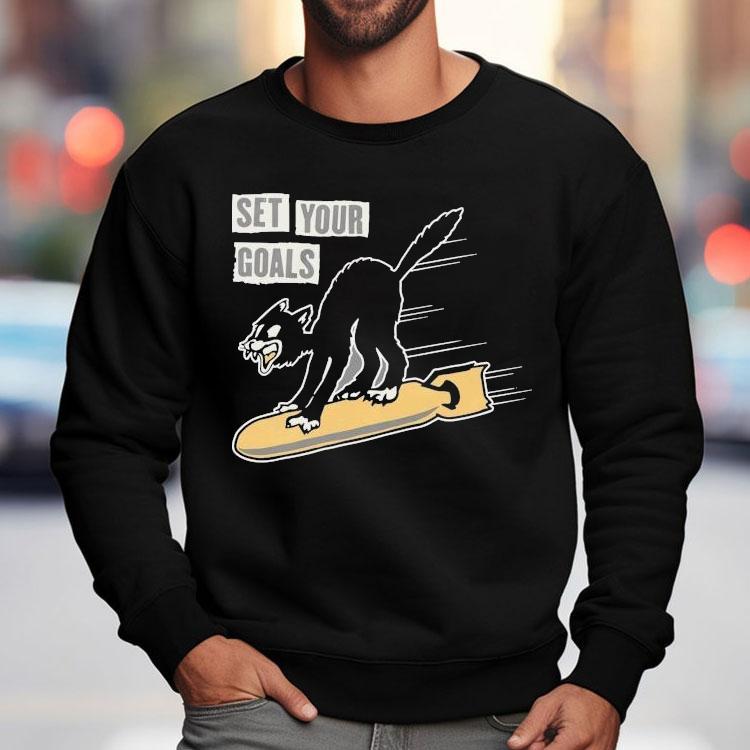Set Your Goals Bomber Cat Shirt