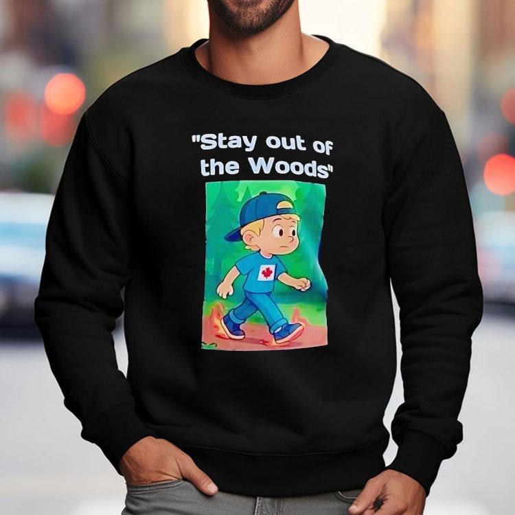 Stay Out Of The Woods Canada Maple Leaf Shirt