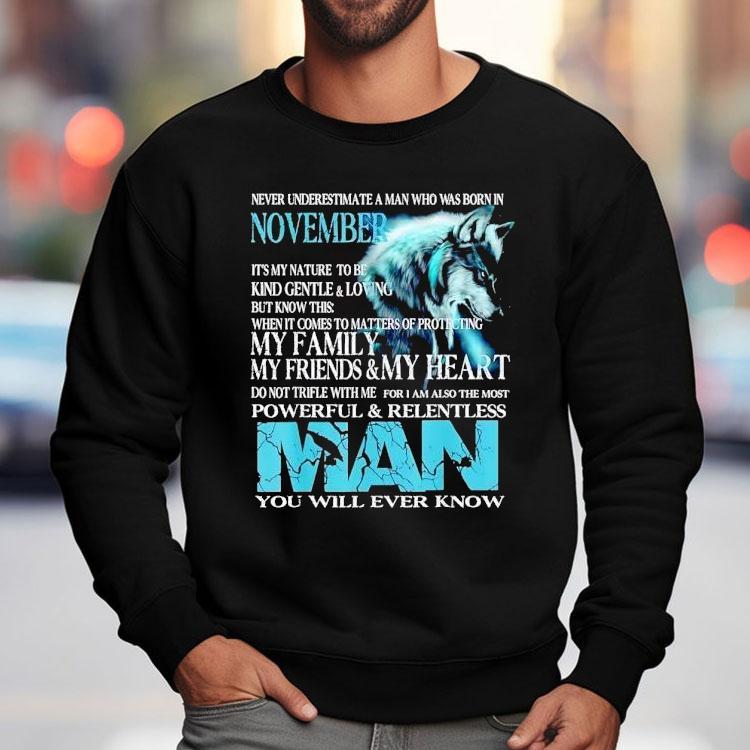 Wolf Never Underestimate A Man Who Was Born In November Shirt