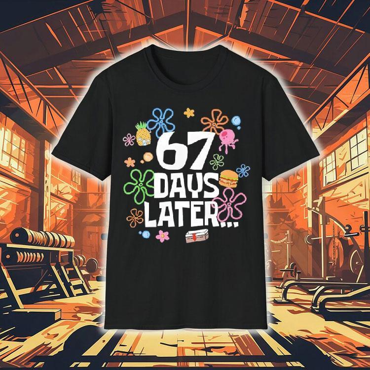 67 Days Later 67th Day Of School Shirt