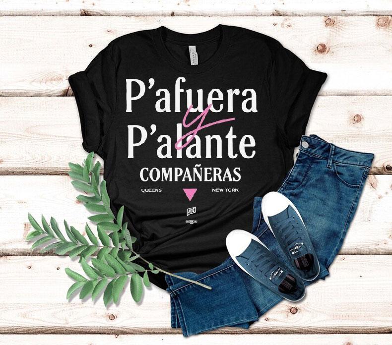 Alexandria Ocasio-cortez P'afuera P'alante Compaeras Queens New York Shirt