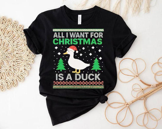 All I Want For Christmas Is A Duck Shirt