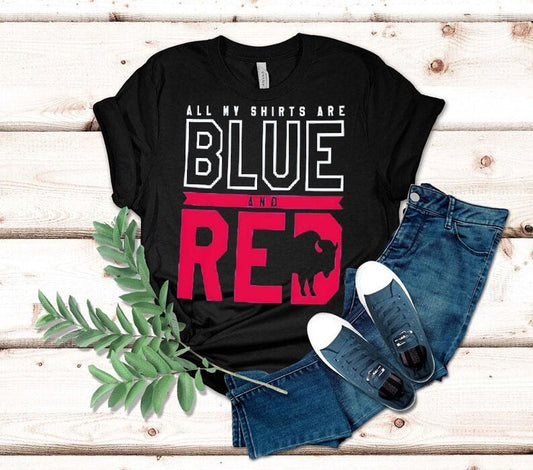 All My Shirts Are Blue And Red Buffalo Bills Football Team Shirt