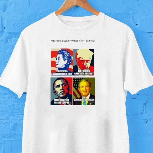 An Entire Deck Of Cards Might Be Nice Hillary Trump Obama And George W Bush Shirt
