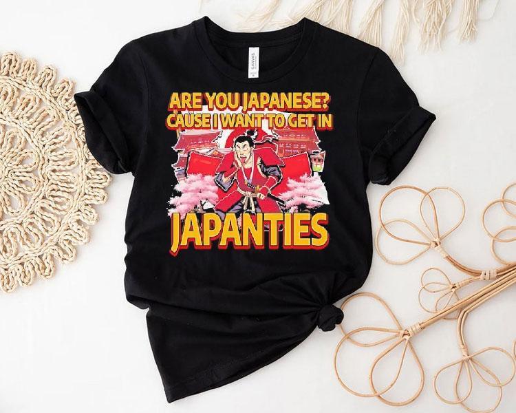 Are You Japanese Cause I Want To Get In Japanties Graphic Shirt
