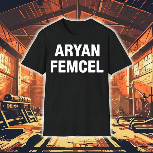 Aryan Femcel Shirt